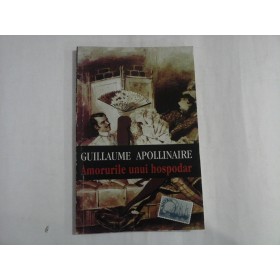     AMORURILE  UNUI  HOSPODAR  roman  -  Guillaume  APOLLINAIRE